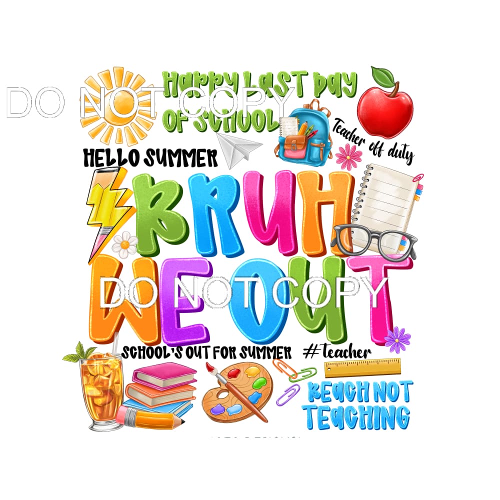 Bruh We Out #11531 Sublimation transfers - Heat Transfer