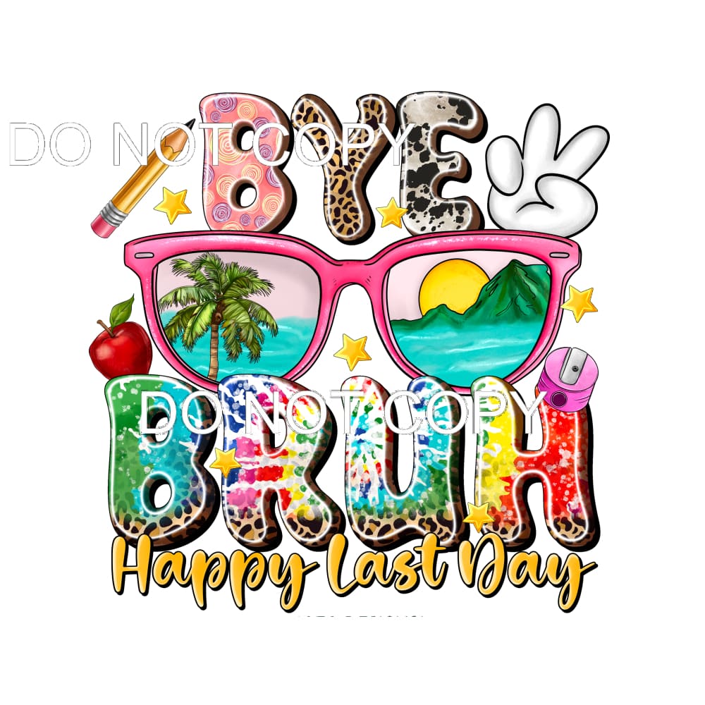 Bye Bruh #11538 Sublimation transfers - Heat Transfer