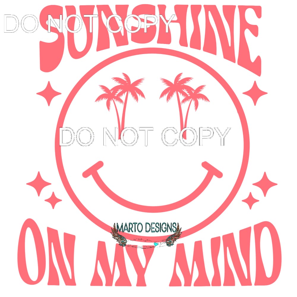 Sunshine On My Mind #11430 Sublimation transfers - Heat