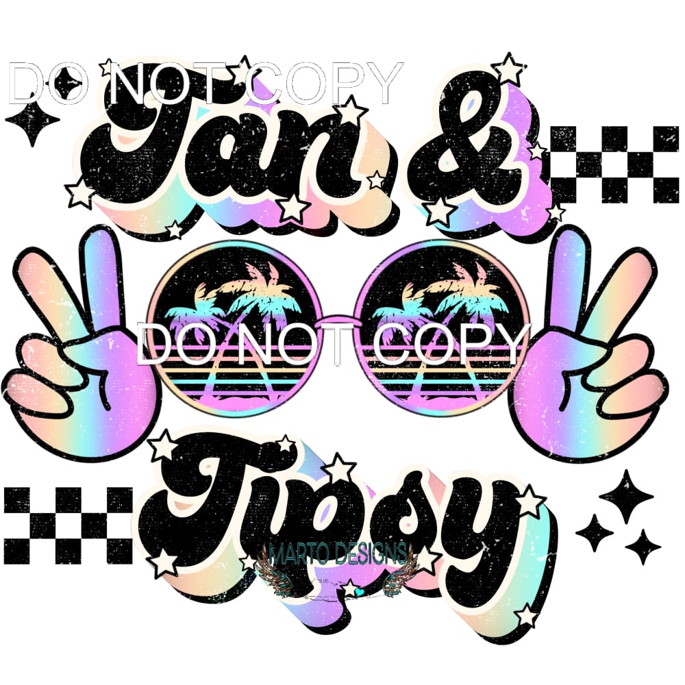 Tanned And Tipsy #11440 Sublimation transfers - Heat