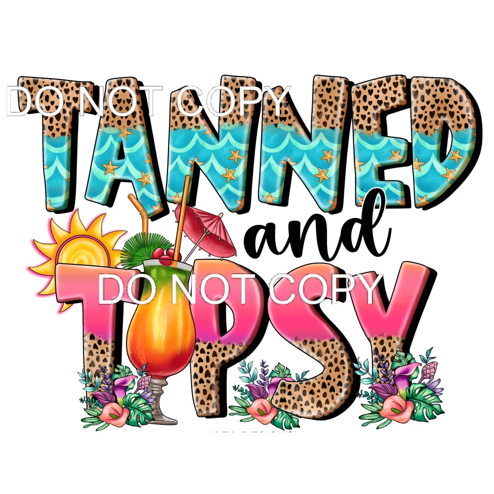 Tanned And Tipsy #11507 Sublimation transfers - Heat