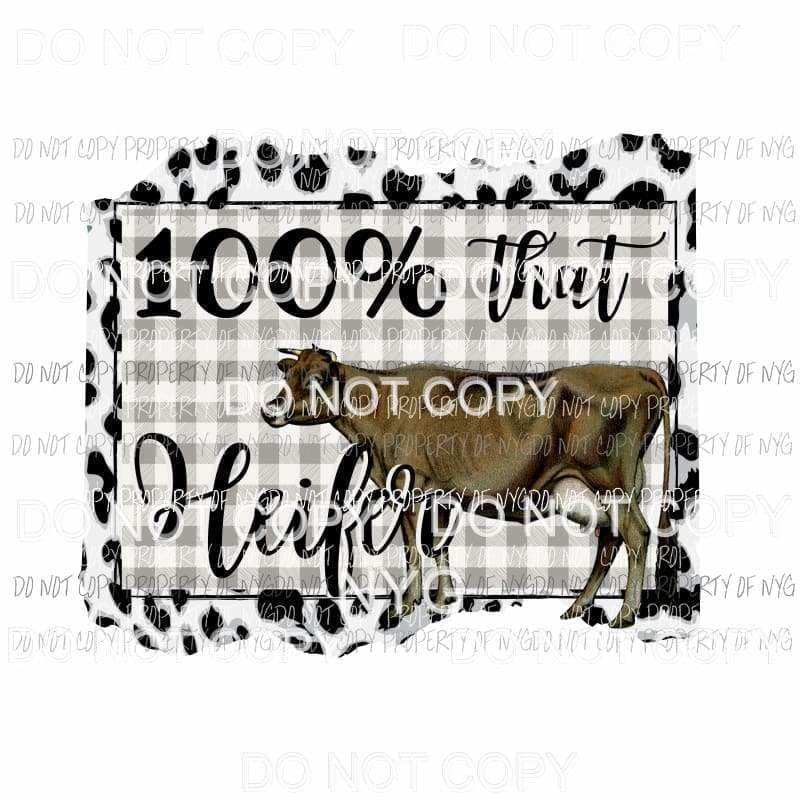 100% That Heifer brown cow grey plaid leopard Sublimation transfers Heat Transfer