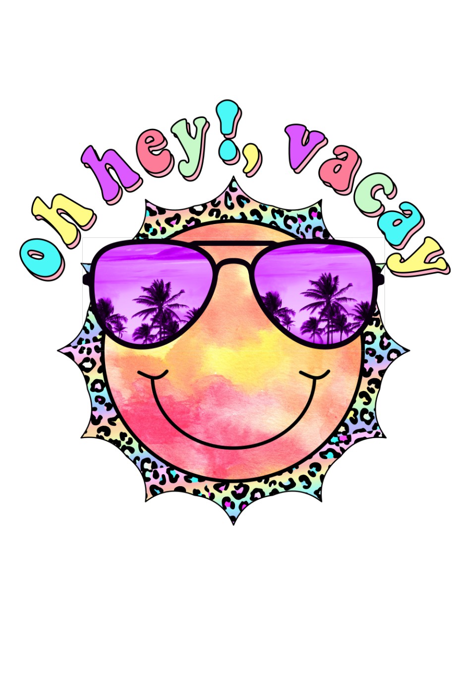 Oh hey vacay # 437 Sublimation transfers