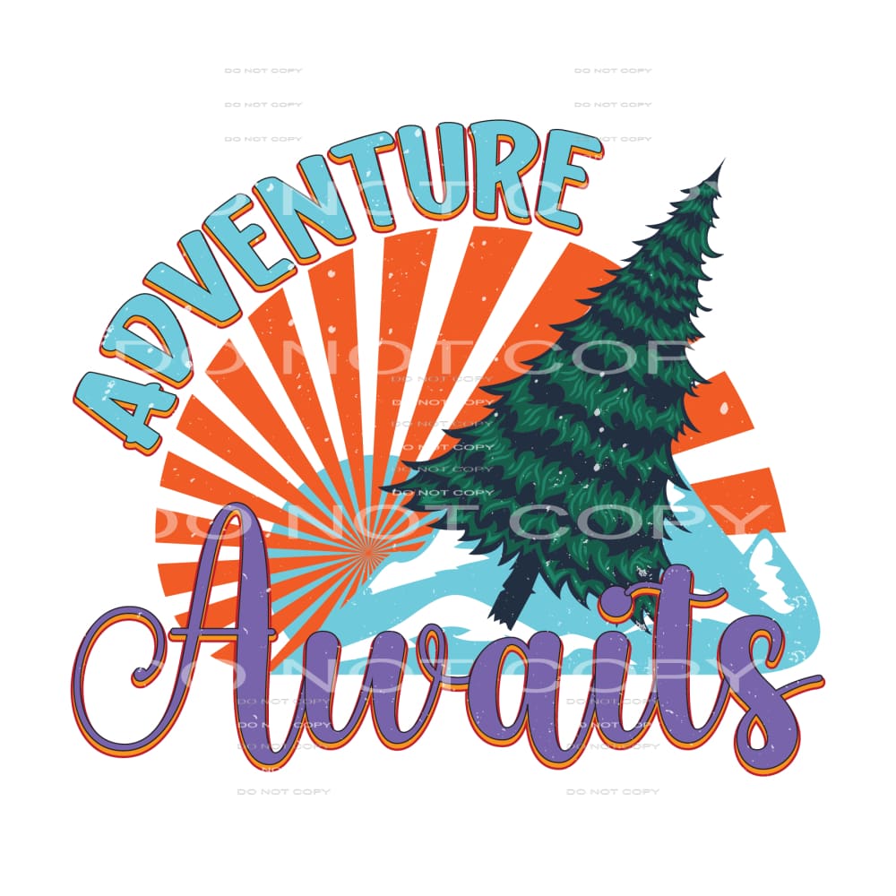 Adventure Awaits #5117 Sublimation transfers - Heat Transfer