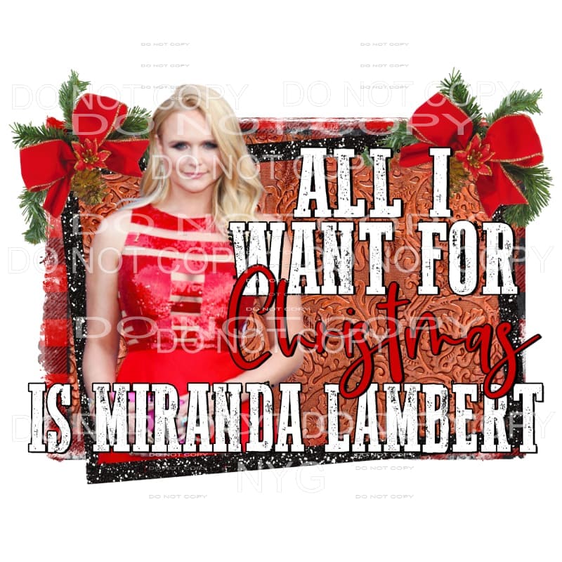 All I Want For Christmas Is Miranda Lambert Sublimation