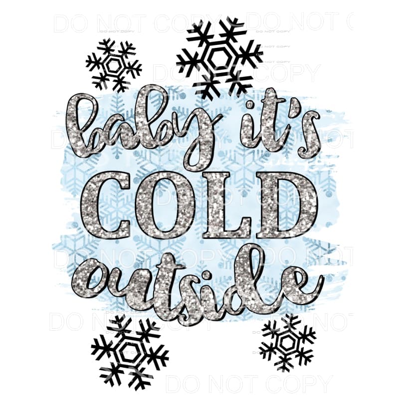 Baby It’s Cold Outside Silver Glitter Snowflakes Blue