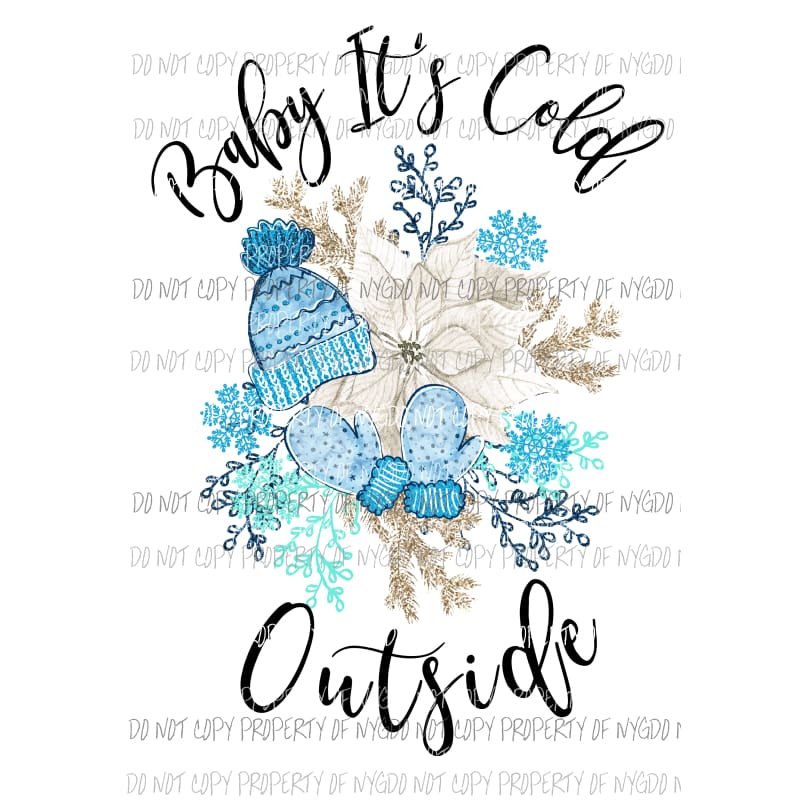 baby its cold outside Sublimation transfers Heat Transfer