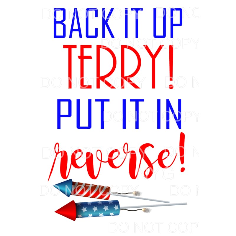 Back it up terry put it in reverse # 1 Sublimation transfers
