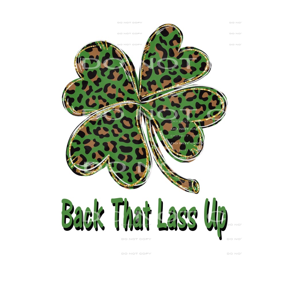 Back That Lass Up Shamrock # 9998 Sublimation transfers -