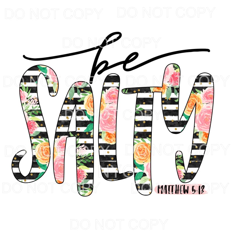Be Salty Black Stripes Floral Sublimation transfers - Heat