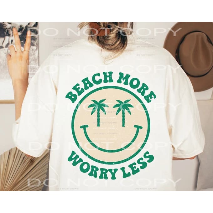 beach more worry less #5054 Sublimation transfers - Heat