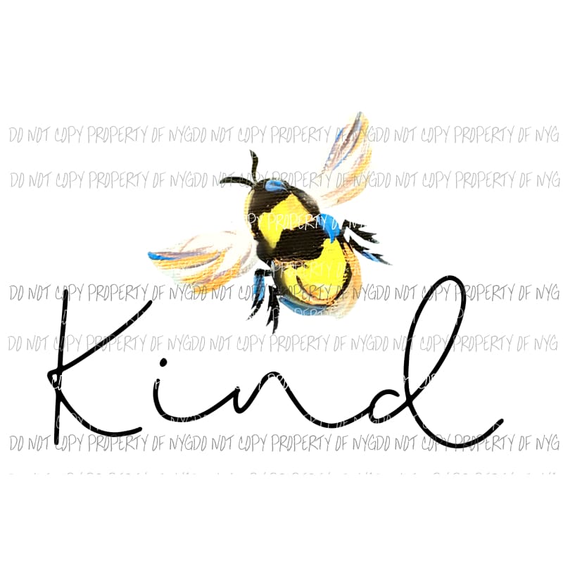 Bee Kind #1 cursive letters Sublimation transfers Heat Transfer