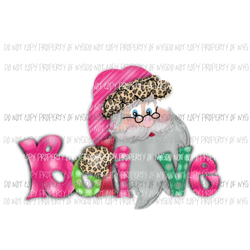 BELIEVE Pink Santa Sublimation transfers Heat Transfer