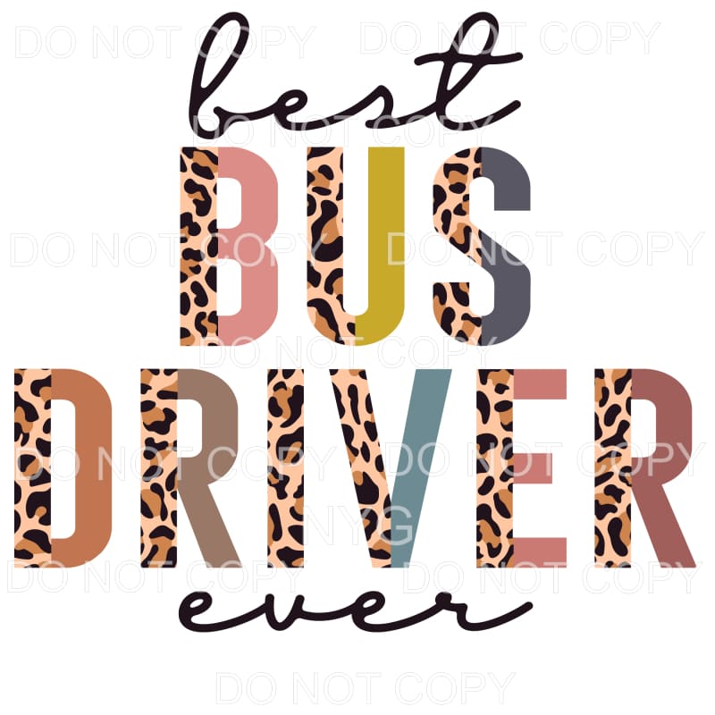 Best Bus Driver Ever Half Leopard Neutral #675 Sublimation