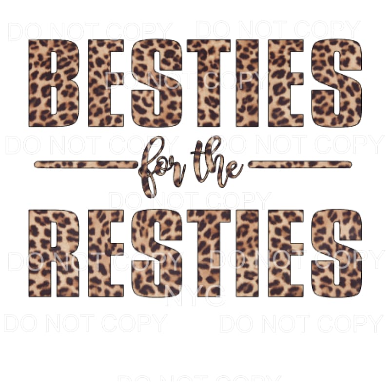 Besties For The Resties Leopard Sublimation transfers - Heat
