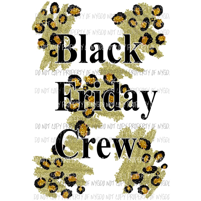 Black Friday Crew Leopard # 2 Sublimation transfers Heat Transfer