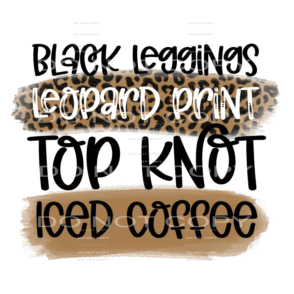 black leggings leopard print top knot iced coffee #6232