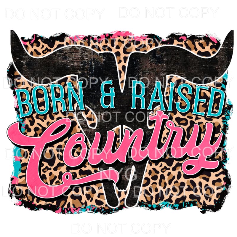 Born & Raised County Blue Pink Rustic Cow Skull Leopard