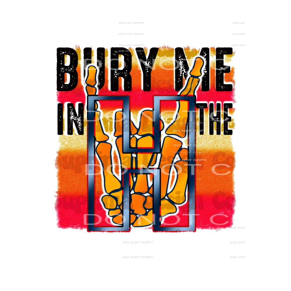 Bury Me In The H # 12127 Sublimation transfers - Heat