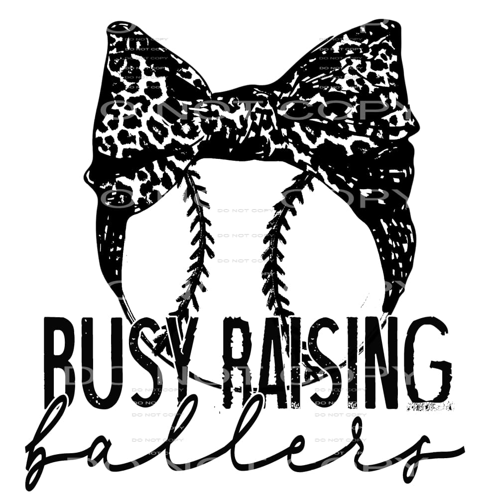 busy raising ballers #4854 Sublimation transfers - Heat