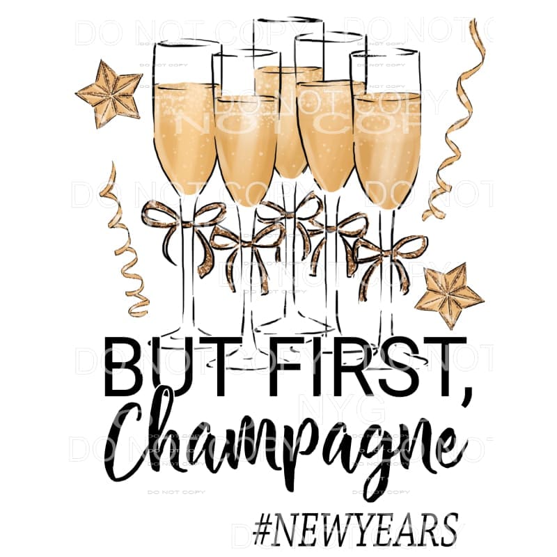 But First Champagne Gold Glasses Stars #1959 Sublimation