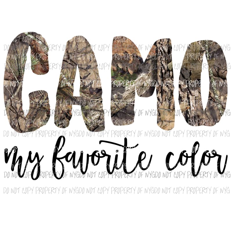 Camo is my favorite color Sublimation transfers Heat Transfer