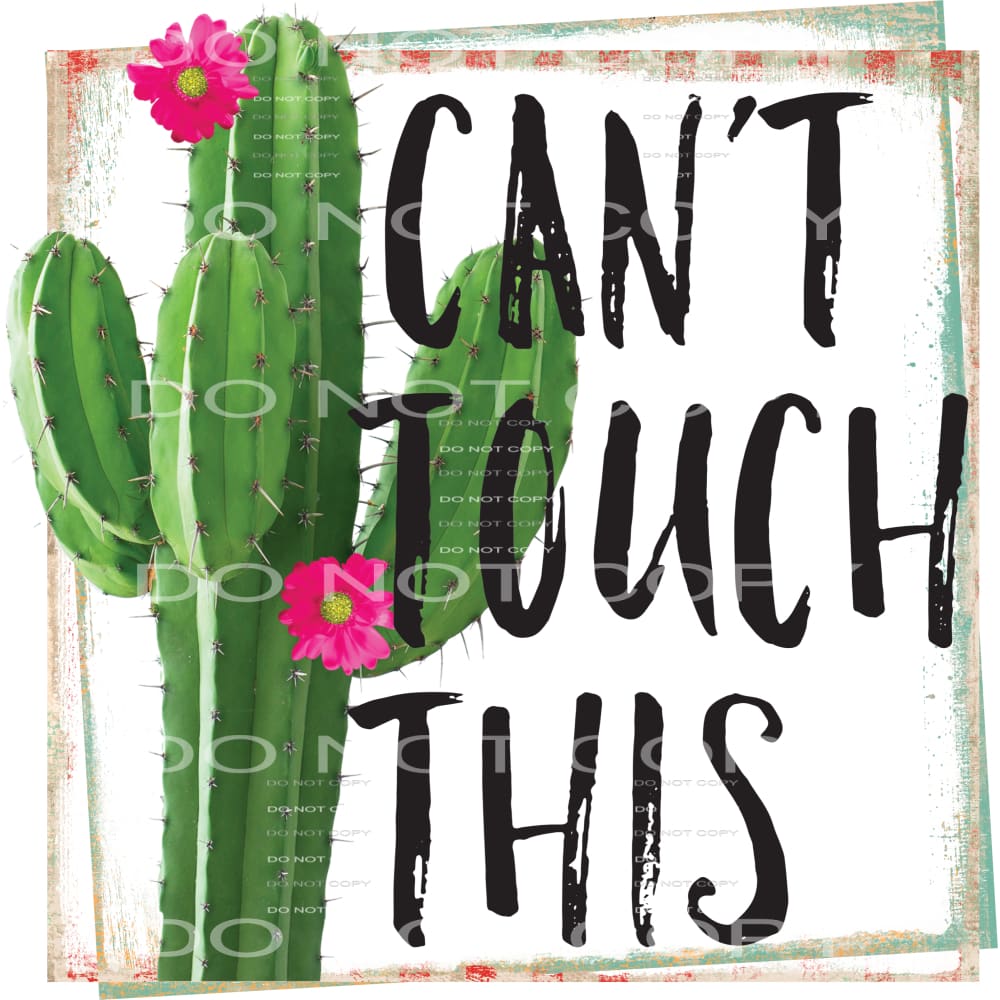 can’t touch this cactus #6166 Sublimation transfers - Heat