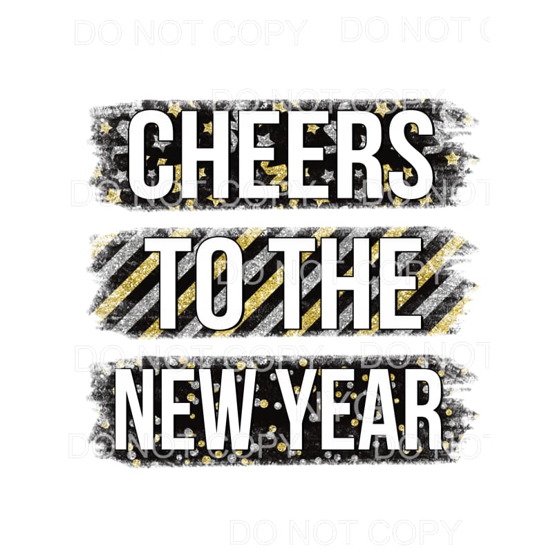 Cheers To The New Year Black Gold Brushstrokes Sublimation