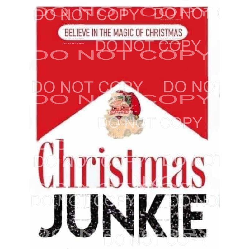 Christmas Junkie Santa Believe In The Magic Of Christmas Red