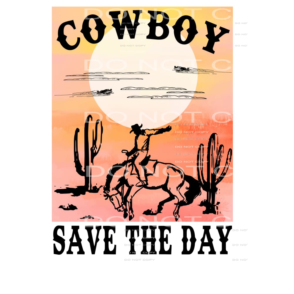 cowboy save the day #6173 Sublimation transfers - Heat