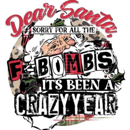 dear santa sorry for all the F bombs #7723 Sublimation
