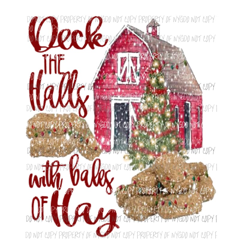 Deck the Halls with Bales of hay Sublimation transfers Heat Transfer