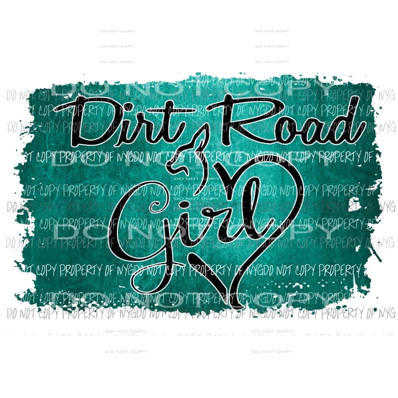 Dirt Road Girl #3 teal Sublimation transfers Heat Transfer