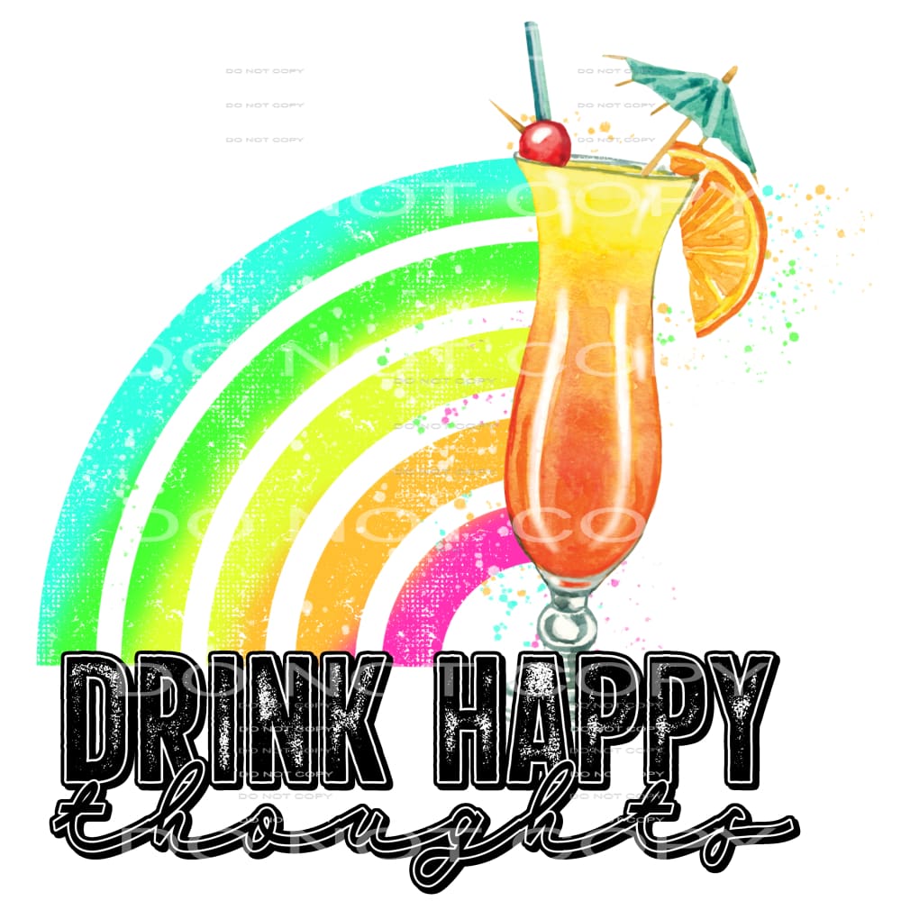 drink happy thoughts #6534 Sublimation transfers - Heat