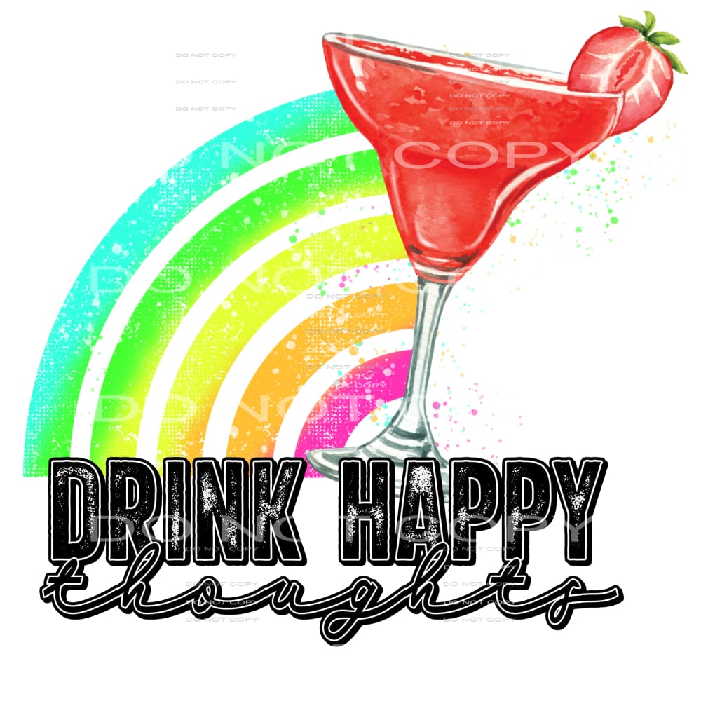drink happy thoughts #6535 Sublimation transfers - Heat
