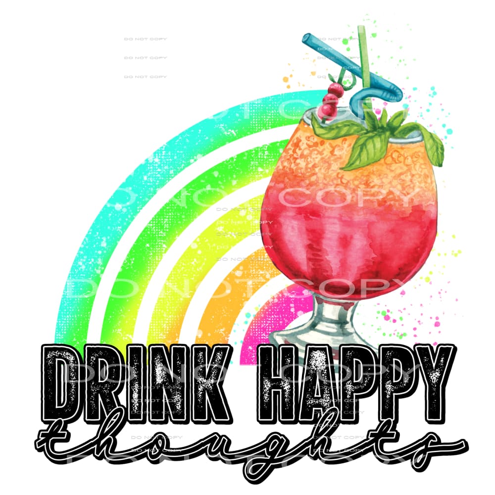 drink happy thoughts #6538 Sublimation transfers - Heat