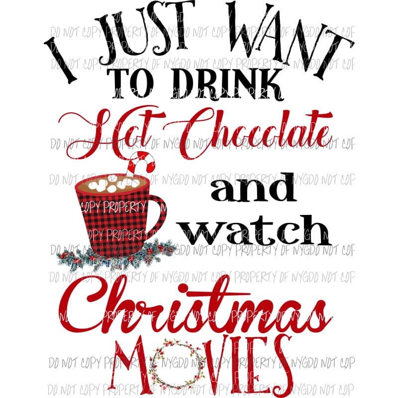 drink hot chocolate and watch christmas movies Sublimation transfers Heat Transfer
