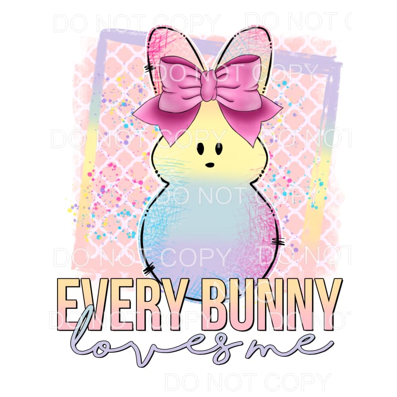 Every Bunny Loves Me Pastel Peeps Pink Bow Easter Bunny