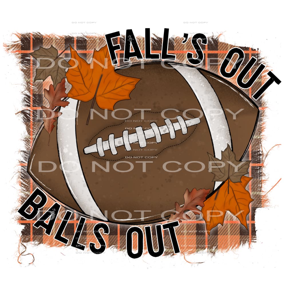 fall’s out balls out #7802 Sublimation transfers - Heat