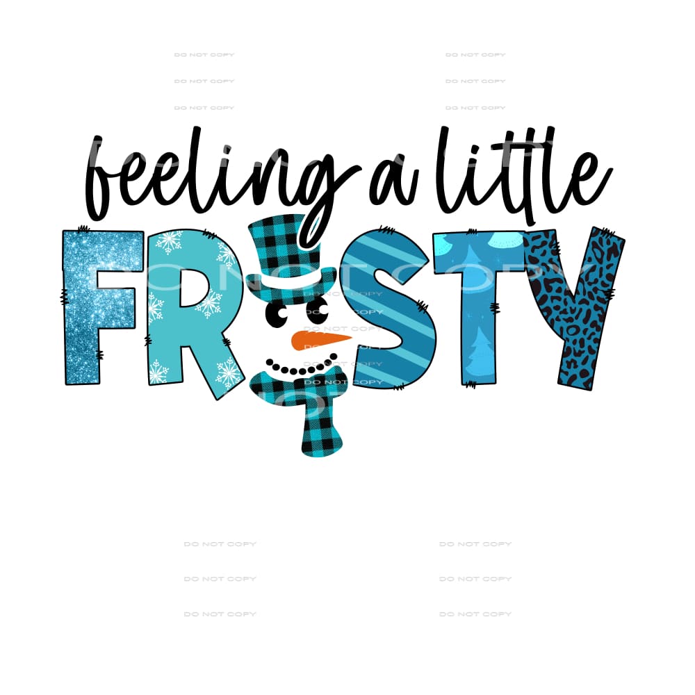 feeling a little frosty #7405 Sublimation transfers - Heat