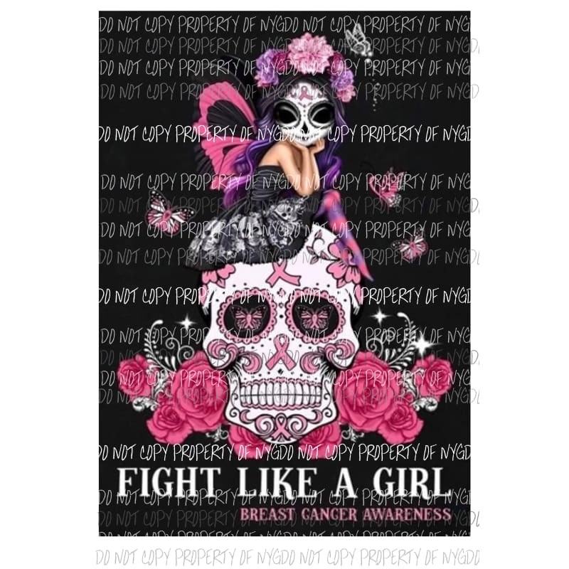 Fight like a girl breast cancer sugar skull Sublimation transfers Heat Transfer
