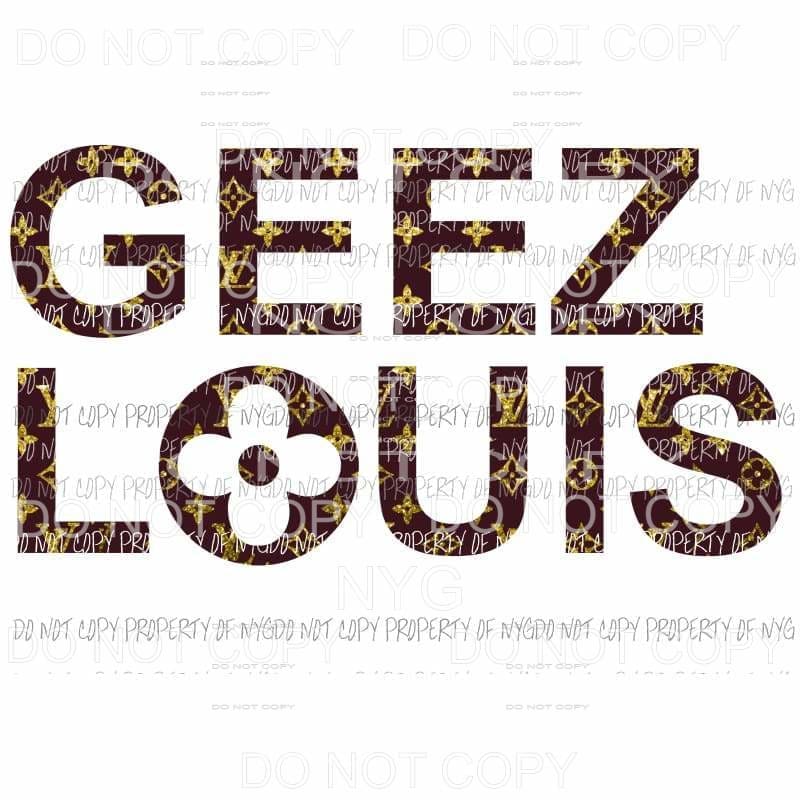 Geez Louis LV brown gold # 5 Sublimation transfers Heat Transfer