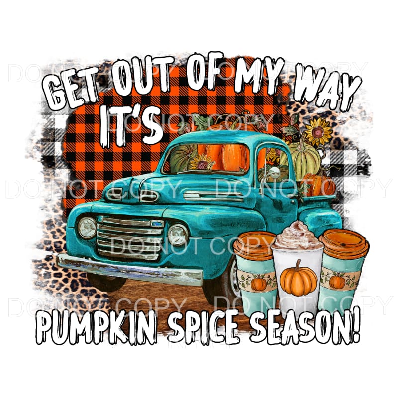 Get Out Of My Ways It’s Pumpkin Spice Season Vintage Truck