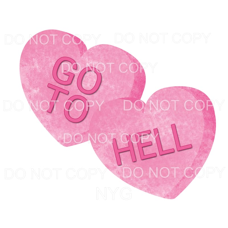 Go To Hell Pink Hearts Valentines Day #2045 Sublimation