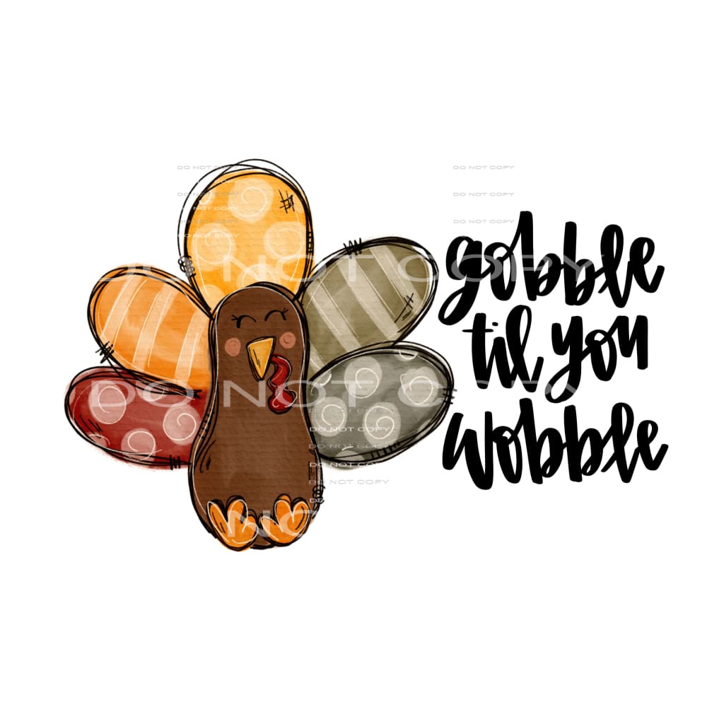 gobble till you wobble # 2022 Sublimation transfers - Heat