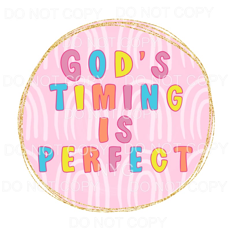 God’s Timing Is Perfect Gold Glitter Circle Sublimation