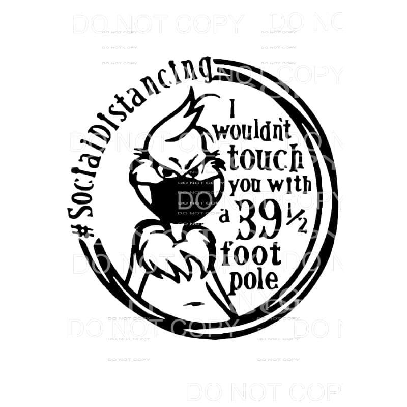 Grinch Social Distancing Sublimation transfers - Heat