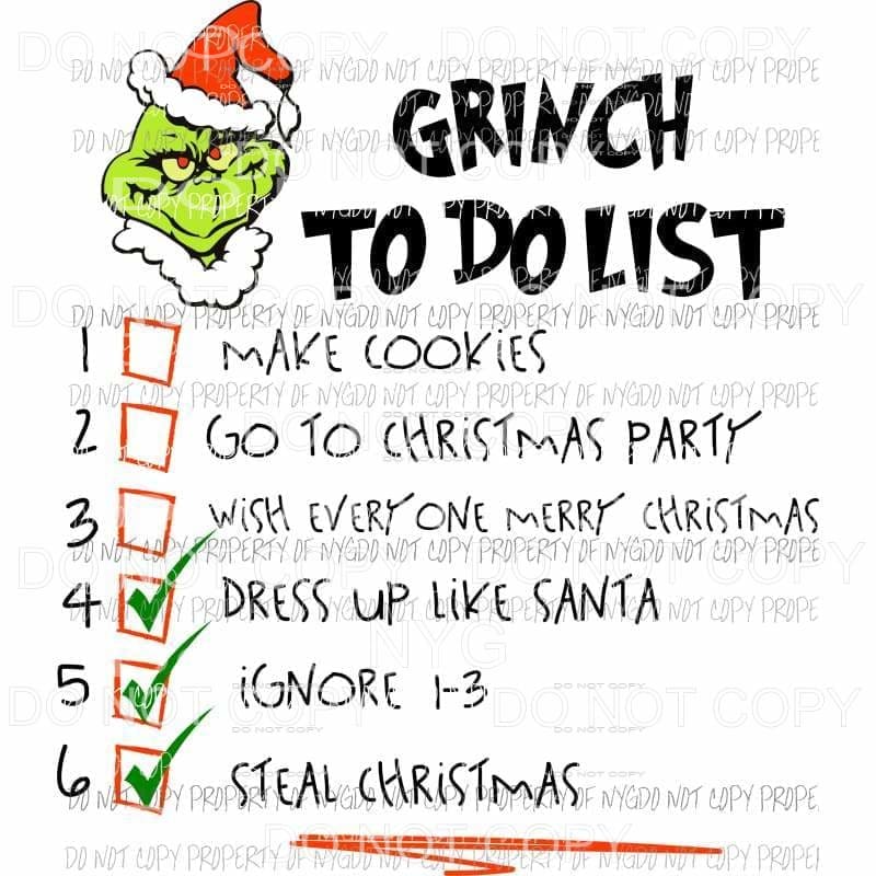 Grinch To Do List Sublimation transfers Heat Transfer