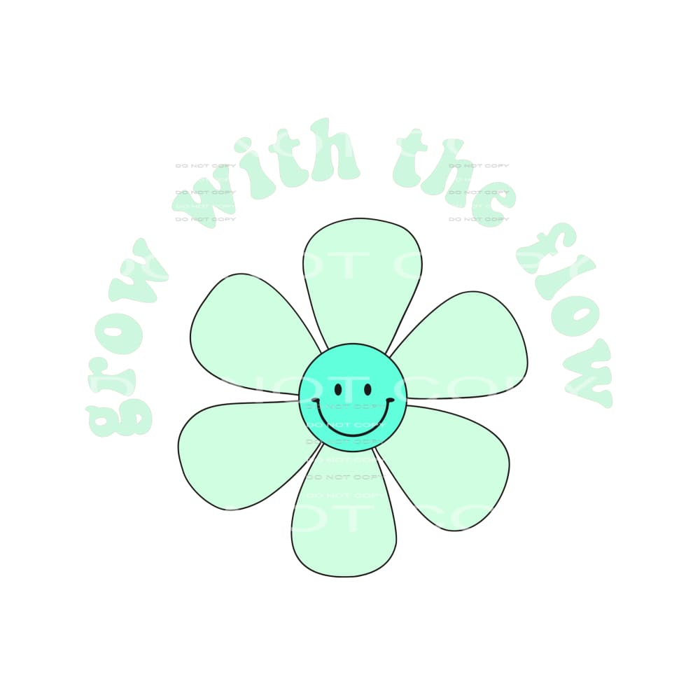 grow with the flow smile face flower # 12062 Sublimation