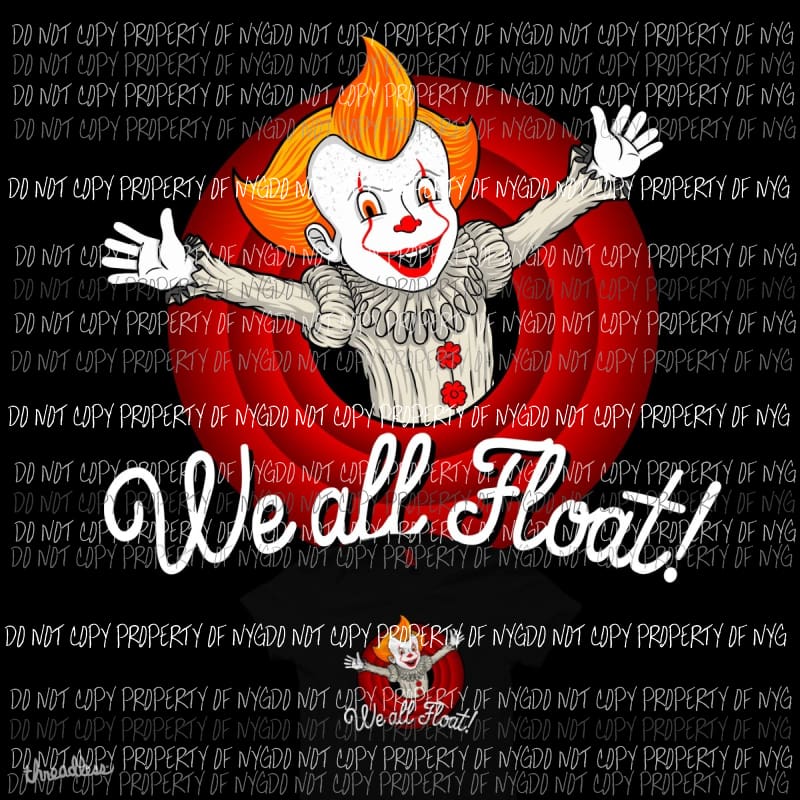 Halloween Horror Movie clown IT We All Float Sublimation transfers Heat Transfer